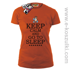 Keep Calm And Go to Sleep - koszulka damska - pomarańczowy