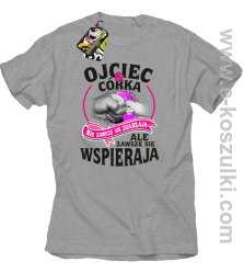 Ojciec i Córka nie zawsze się zgadzają ale zawsze się wspierają - koszulka męska melanż 