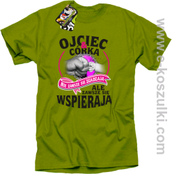 Ojciec i Córka nie zawsze się zgadzają ale zawsze się wspierają - koszulka męska kiwi