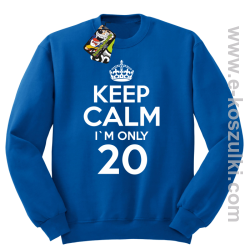 Keep Calm I'm only 18 - bluza bez kaptura niebieski