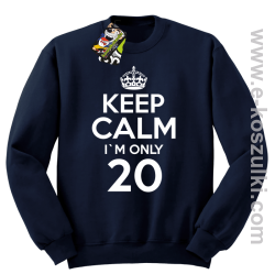 Keep Calm I'm only 18 - bluza bez kaptura granatowy