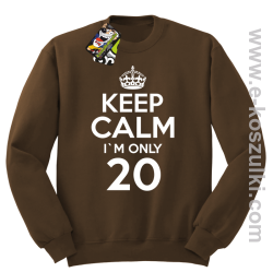 Keep Calm I'm only 18 - bluza bez kaptura brązowy