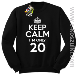 Keep Calm I'm only 18 - bluza bez kaptura czarny