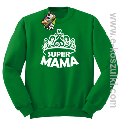 Super Mama korona Miss - bluza STANDARD bez kaptura zielona