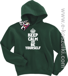 Keep calm and be yourself  bluza dziecięca - butelkowy