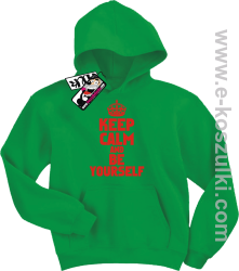 Keep calm and be yourself  bluza dziecięca - zielony