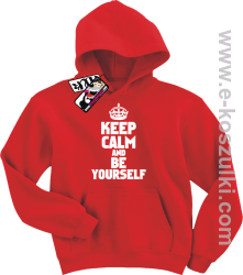 Keep calm and be yourself  bluza dziecięca - czerwony