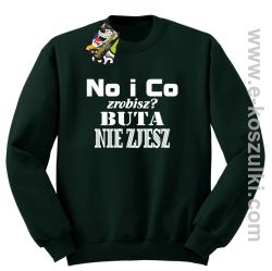 No i co zrobisz buta nie zjesz- Klasyczna bluza męska butelkowa