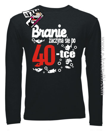 Branie zaczyna się po 40-tce - longsleeve