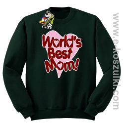 Worlds Best Mom - bluza STANDARD bez kaptura butelkowa