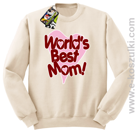Worlds Best Mom - bluza STANDARD bez kaptura beżowa