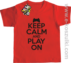Keep calm and play on konsola - koszulka dziecięca czerwona