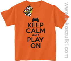 Keep calm and play on konsola - koszulka dziecięca pomarańczowa
