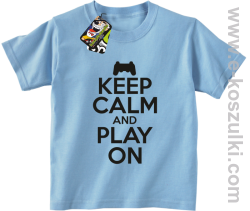 Keep calm and play on konsola - koszulka dziecięca błękitna