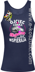 Ojciec i Córka nie zawsze się zgadzają ale zawsze się wspierają - top damski granatowy
