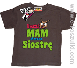 Uważaj mam starszą siostrę koszulka dziecięca - brązowy