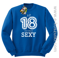 Już 18-tka ale ciągle sexy - bluza bez kaptura
 niebieski