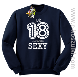 Już 18-tka ale ciągle sexy - bluza bez kaptura
 granatowy