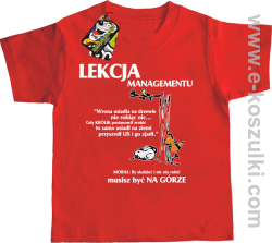 Lekcja managementu - morał musisz być na górze - koszulka dziecięca czerwona
