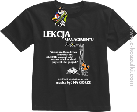 Lekcja managementu - morał musisz być na górze - koszulka dziecięca