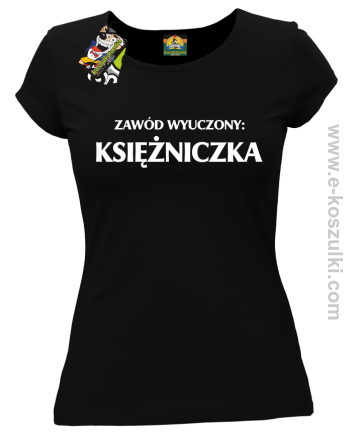 Zawód wyuczony: księżniczka - Koszulka damska czarny