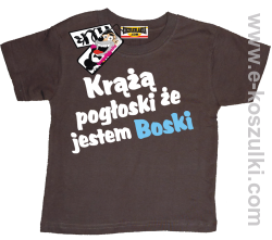 Krążą pogłoski, że jestem boski koszulka dziecięca - brązowy
