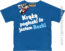 Krążą pogłoski, że jestem boski koszulka dziecięca - niebieski