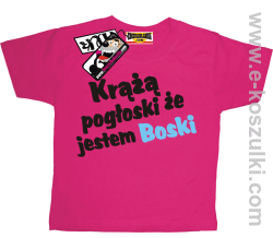 Krążą pogłoski, że jestem boski koszulka dziecięca - różowy
