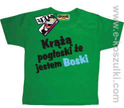 Krążą pogłoski, że jestem boski koszulka dziecięca - zielony