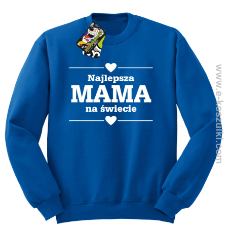 Najlepsza MAMA na świecie wzór 01STANDESHE - bluza STANDARD bez kaptura 