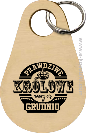 PRAWDZIWE królowe rodzą się w grudniu - brelok 