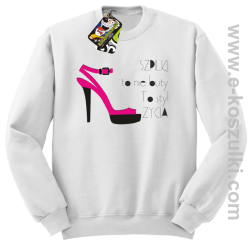 Szpilki to nie buty to styl życia - bluza bez kaptura biały