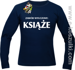 Zawód wyuczony książe - Longsleeve z nadrukiem navy