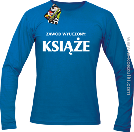 Zawód wyuczony książe - longsleeve męski