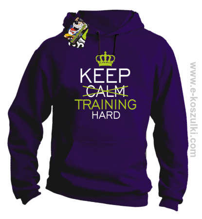 Keep Calm and TRAINING HARD - bluza z kapturem 