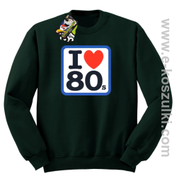 I love 80s- bluza z nadrukiem bez kaptura 
butelkowy