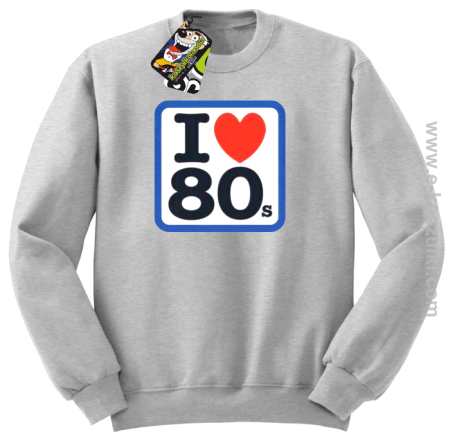 I love 80s- bluza z nadrukiem bez kaptura 