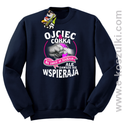 Ojciec i Córka nie zawsze się zgadzają ale zawsze się wspierają - bluza bez kaptura STANDARD granatowa