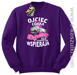 Ojciec i Córka nie zawsze się zgadzają ale zawsze się wspierają - bluza bez kaptura STANDARD fioletowa