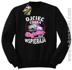 Ojciec i Córka nie zawsze się zgadzają ale zawsze się wspierają - bluza bez kaptura STANDARD czarna