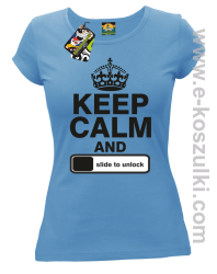 Keep calm and slide to unclock - koszulka damska blękitna