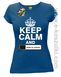 Keep calm and slide to unclock - koszulka damska niebieska