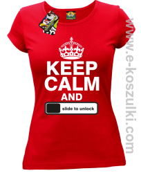 Keep calm and slide to unclock - koszulka damska czerwona