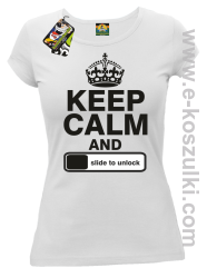 Keep calm and slide to unclock - koszulka damska biała