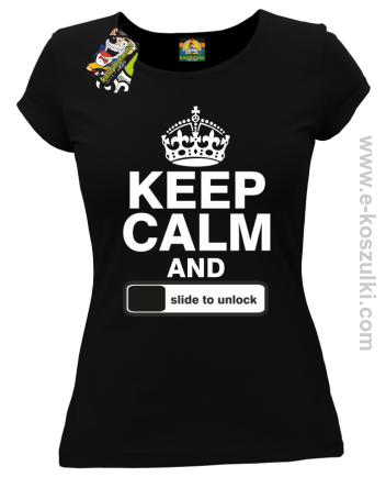 Keep calm and slide to unclock - koszulka damska czarna