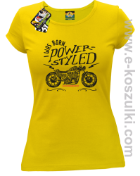 Motor I was born power styled - koszulka damska żółta