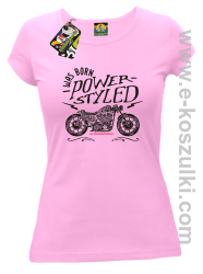 Motor I was born power styled - koszulka damska różowa
