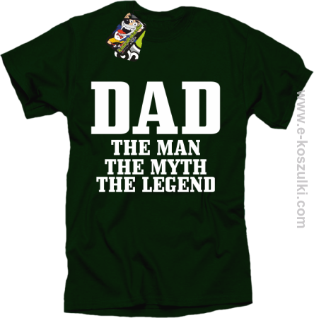 Dad the man the myth the legend - koszulka męska