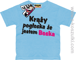 Krąży pogłoska, że jestem boska koszulka dziecięca -  błękitny