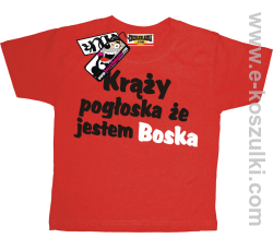Krąży pogłoska, że jestem boska koszulka dziecięca - czerwony 